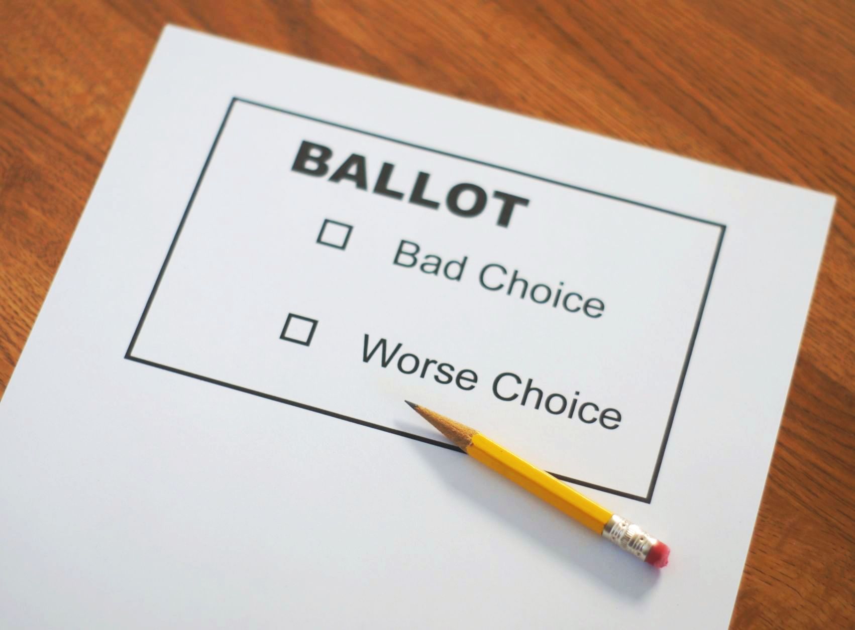 A Ballot form with the options "bad choice" "worse choice"